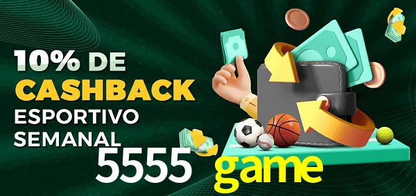 10% de bônus de cashback na 5555 game