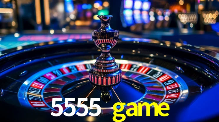5555 game: Jogos de Caça-Níqueis-Altas Recompensas, Roleta-Velocidade, Blackjack-Desafios Máximos