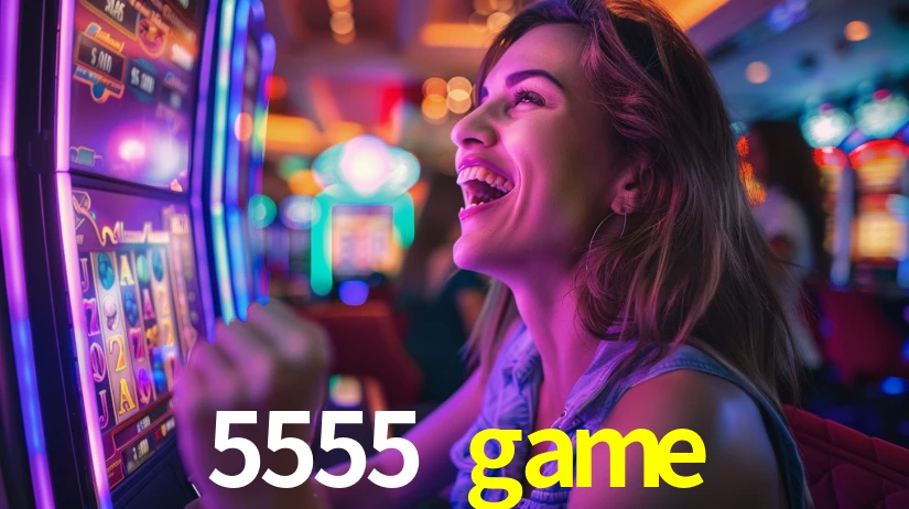 5555 game: Seu Cassino Premiado com Pagamentos Rápidos