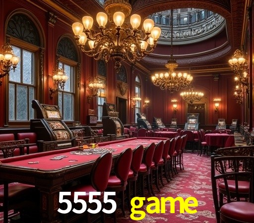  5555 game bet